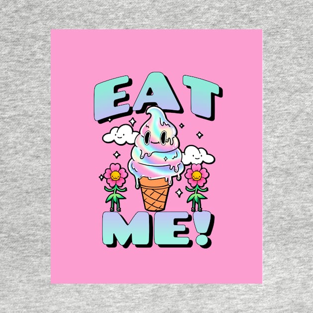 Eat Me - Psychedelic Ice-Cream by Katje